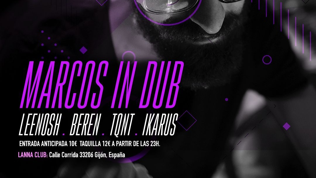 Fun House presenta Marcos In Dub, LeeNosh, Beren, TQNT, Ikarus. image