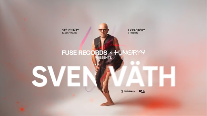 Cover for event: Fuse Records x Hungry4 Sven Väth at LX Factory