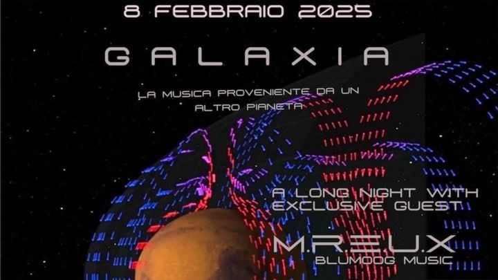 Cover for event: GALAXIA - a long night with exclusive guest M.R.E.U.X. (Blumoog Music)