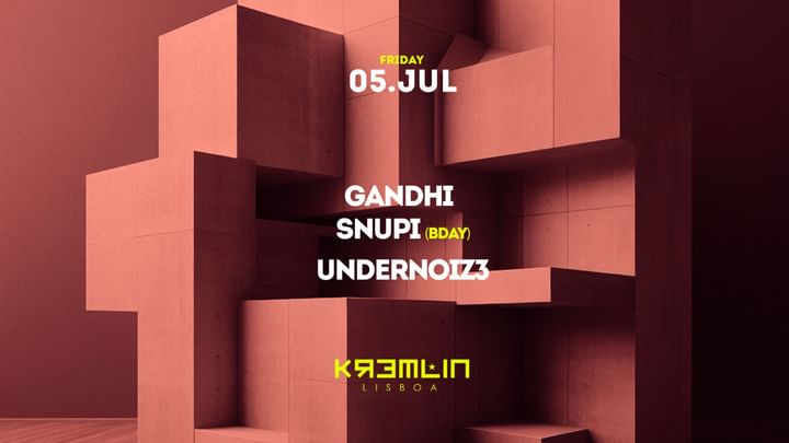 Cover for event: Gandhi, Snupi (Bday), Undernoiz3