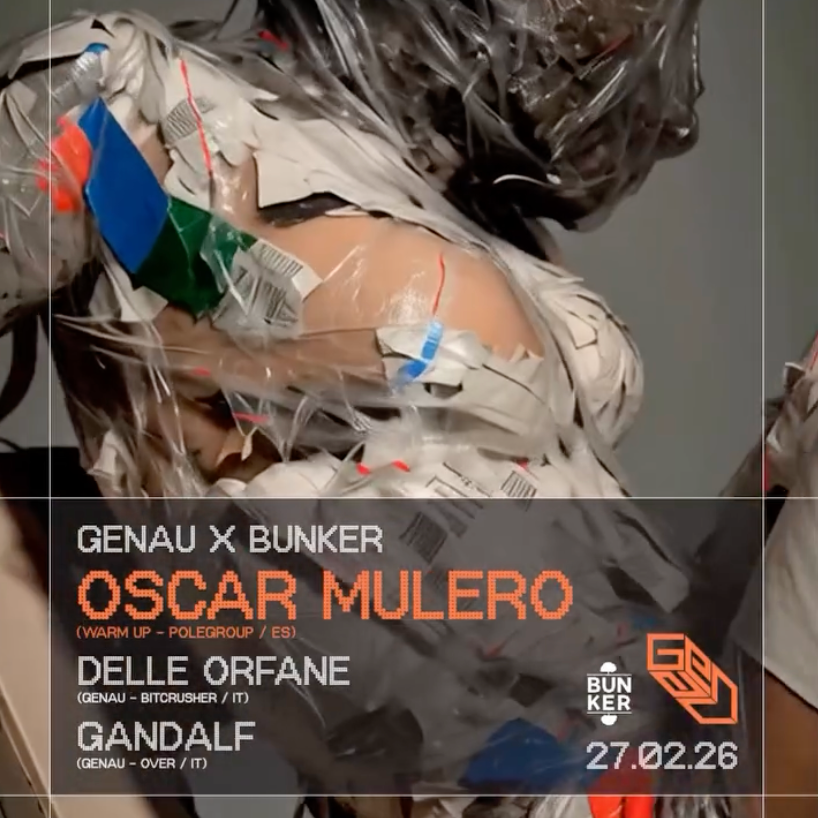 GENAU: Oscar Mulero  (Warm Up - Polegroup / ES), Delle Orfane, Gandalf at Bunker image