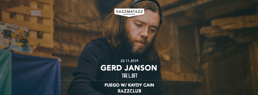 Couverture de l'événement Gerd Janson @ The Loft & Fuego w/ Kaydy Cain @ Razzclub