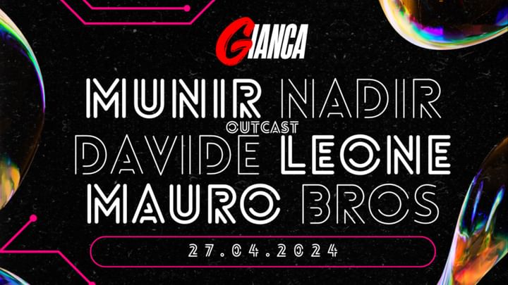 Cover for event: Gianca w/ Munir Nadir (OUTCAST), Davide Leone & Mauro Bros