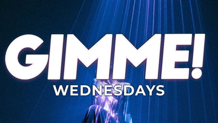 Cover for event: GIMME WEDNESDAYS I FREE ACCESS