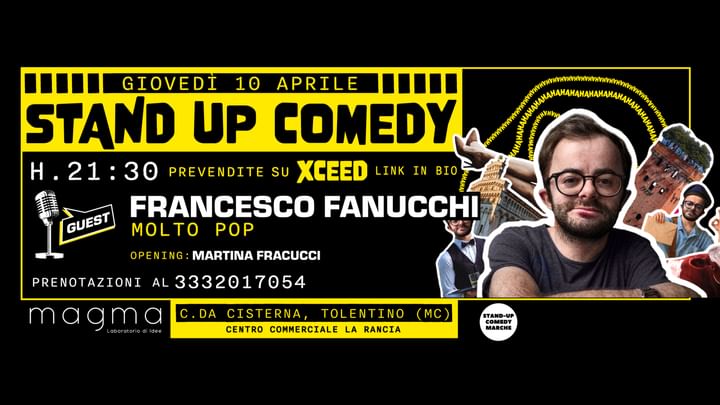 Cover for event: GIOVEDÌ 10 APRILE - FRANCESCO FANUCCHI presenta MOLTO POP - STAND UP COMEDY al MAGMA