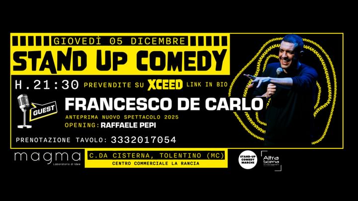 Cover for event: ? GIOVEDÌ 5 DICEMBRE - FRANCESCO DE CARLO presenta - STAND UP COMEDY al MAGMA ?