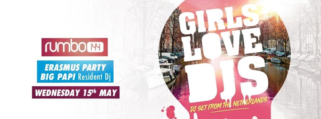 GIRLS LOVE DJS - FROM THE NETHERLANDS - RESIDENTE DJ BIG PAPI-Eventplakat
