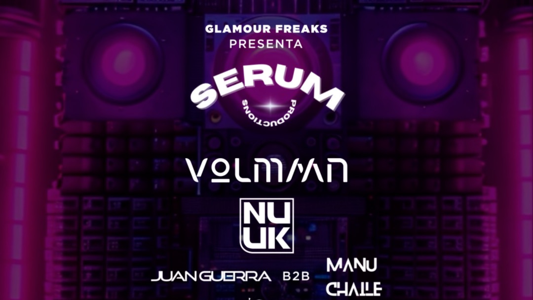 Glamour Freaks pres Serum: Volmaan + NUUK + Juan Guerra B2B Manu Chaile image