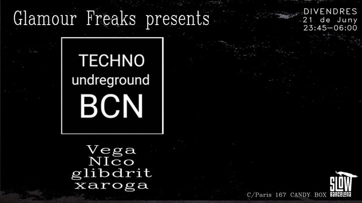 Cover for event: Glamour Freaks pres. Techno Underground BCN (Sala Candy Box)