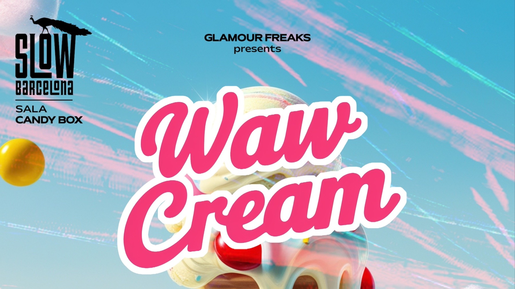 Glamour Freaks pres. Waw Cream (Sala Candy Box)