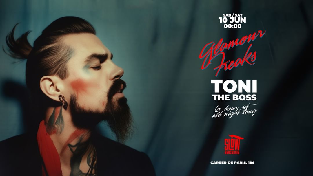 Glamour Freaks presenta: Toni the Boss all night long!-Eventplakat