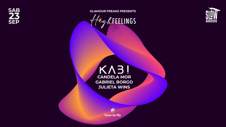 Cover for event: Glamour Freaks presents High Feelings: Kabi(AR) + Candela Mor + Gabriel Borgo + Julieta Wins