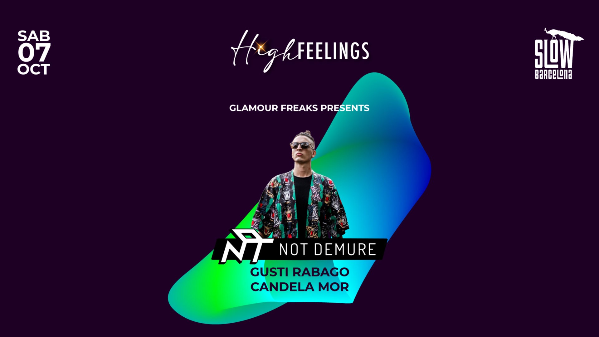 Glamour Freaks presents High Feelings: Not Demure + Candela Mor + Gusti Rabago image