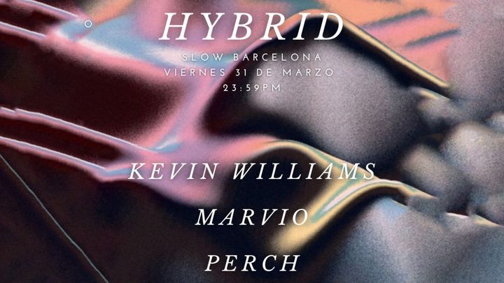 Cover for event: GLAMOUR FREAKS PRESENTS HYBRID PARTY KEVIN WILLIAMS +MARVIO+ PERCH