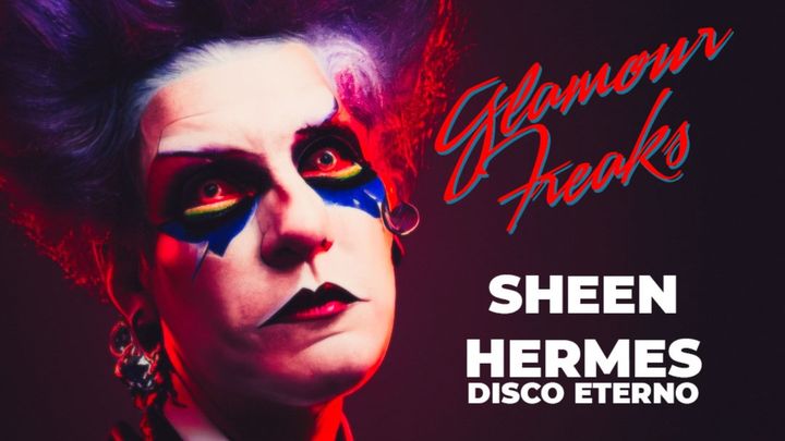 Cover for event: Glamour Freaks presents: Sheen + Hermes Disco Eterno