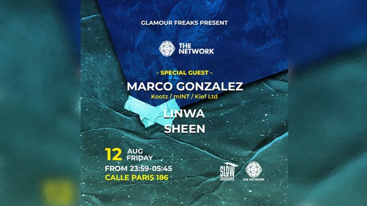 Cover for event: Glamour Freaks presents The Network Area: Marco Gonzalez + Linwa + Sheen