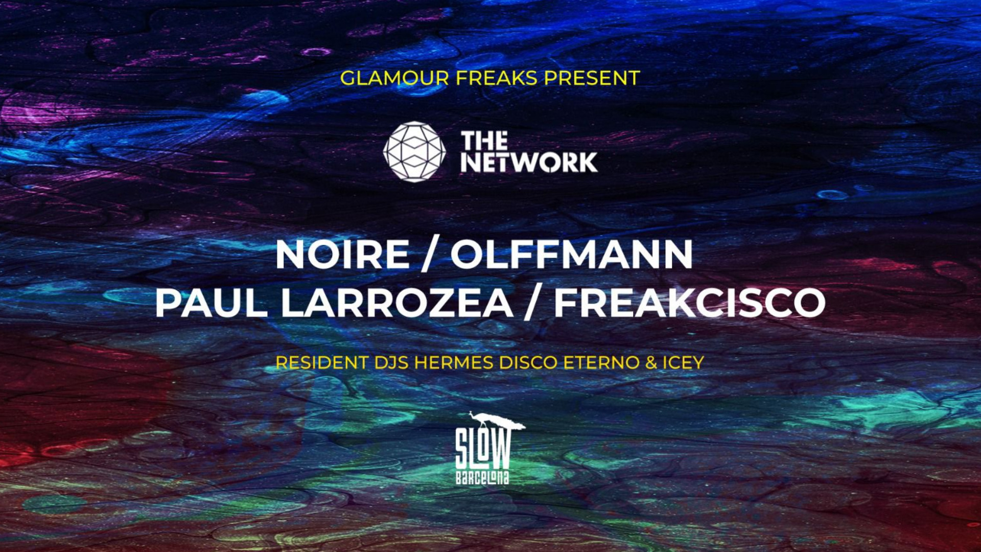 Glamour Freaks presents The Network: Noire + Olffmann + Paul Larrozea + Freakcisco image