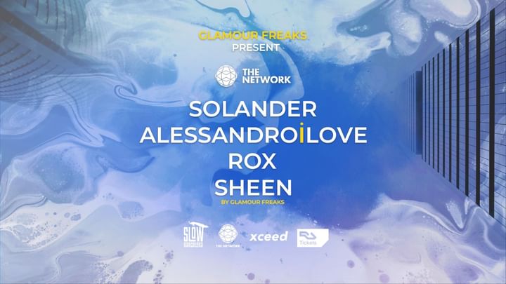 Cover for event: Glamour Freaks Presents The Network: Solander + Alessandro Ilove + Rox + Sheen