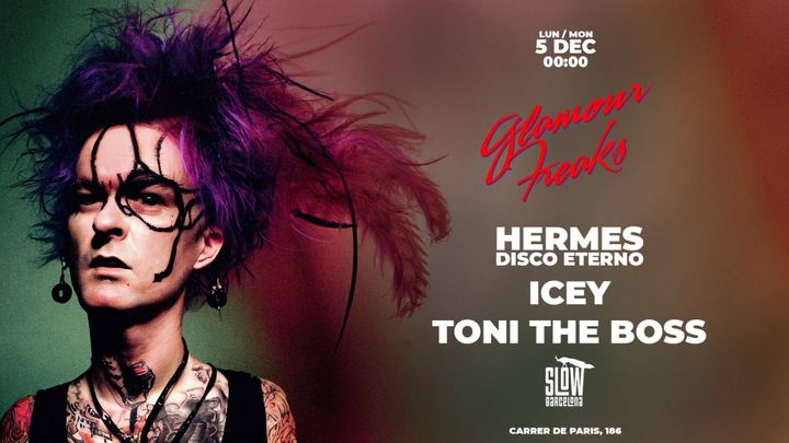 Cover for event: Glamour Freaks: Toni the Boss + ICEY + Hermes Disco Eterno