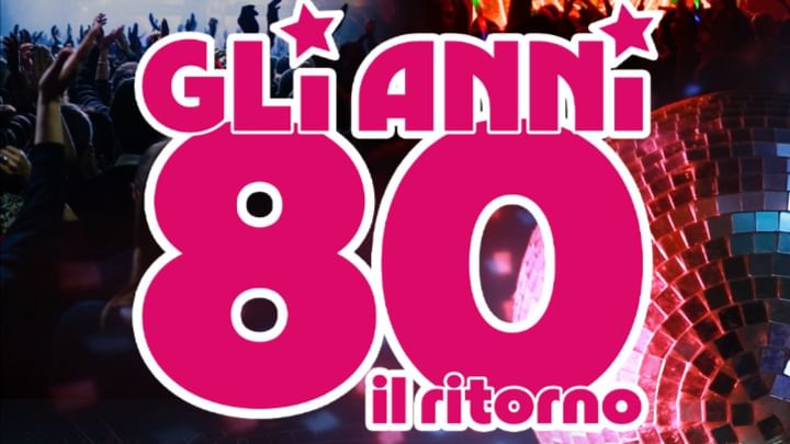 Cover for event: GLI ANNI ’80 - IL RITORNO | 29.03 @Trocadero