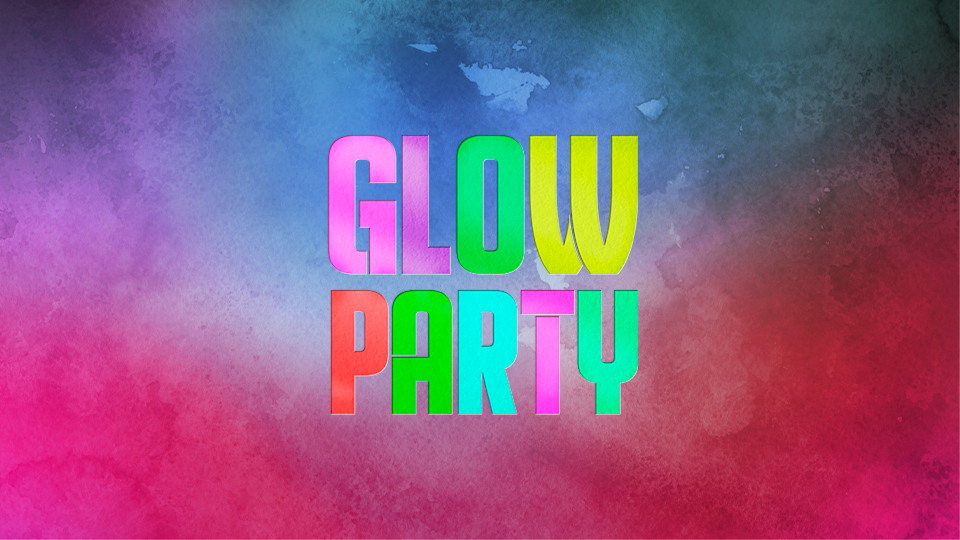 GLOW PARTY