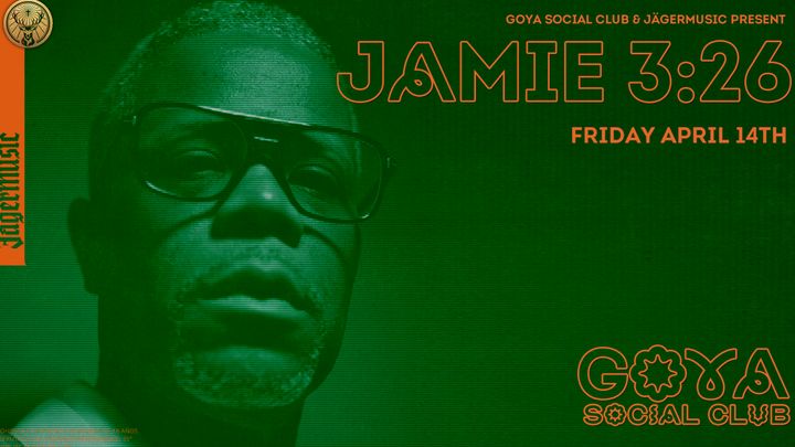 Cover for event: Goya Social Club - Jamie 3:26