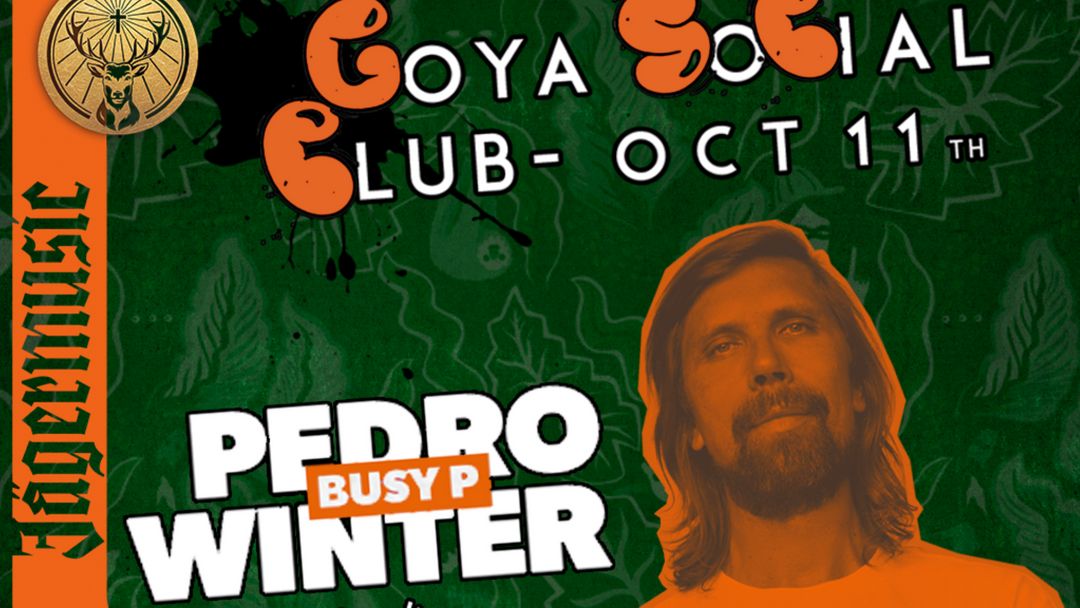 Capa do evento Goya Social Club pres. Pedro "Busy P" Winter