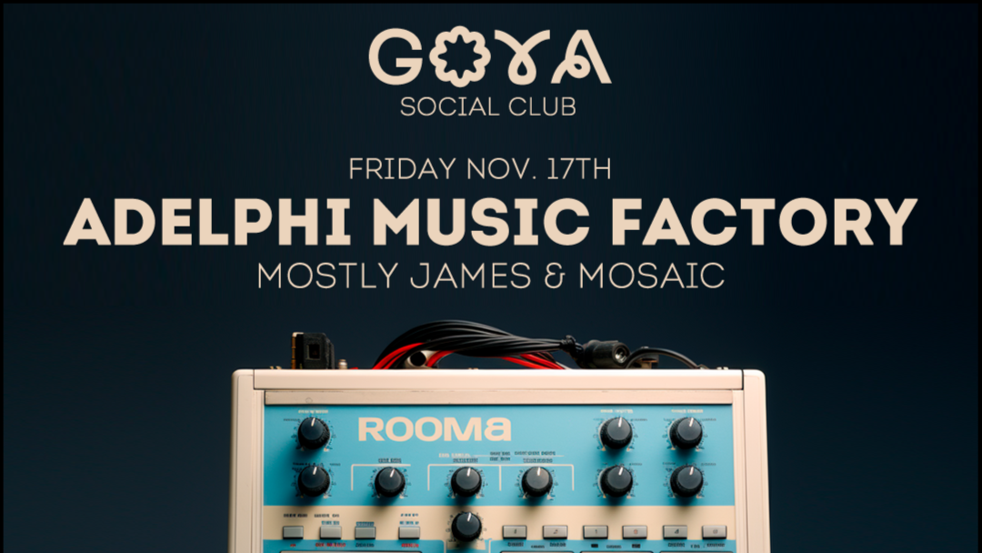 GOYA Social Club w/ Adelphi Music Factory image