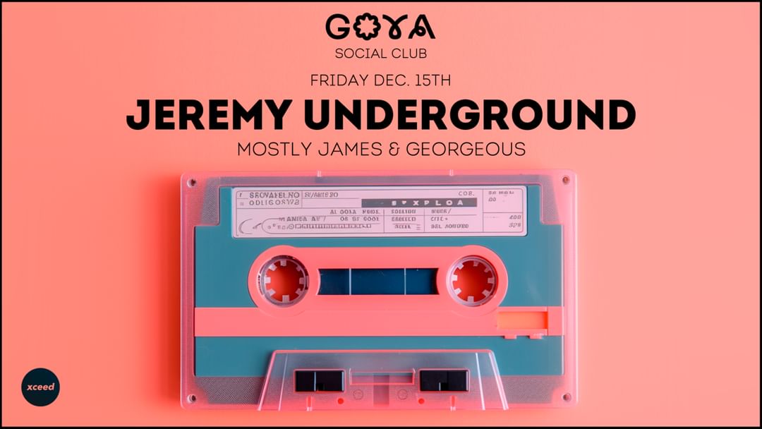 Cartel del evento GOYA Social Club w/ Jeremy Underground