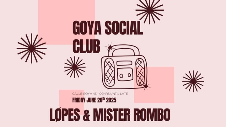Cover for event: Goya Social Club w/ Løpes & Mister Rombo