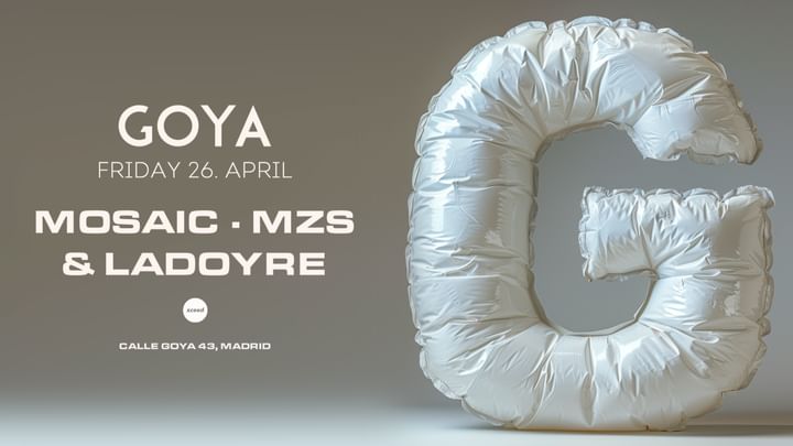 Cover for event: GOYA Social Club w/ Mosaic, MZS & Ladoyre