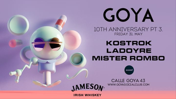 Cover for event: GOYA X Anniversario: Kostrok, Ladoyre & Mister Rombo