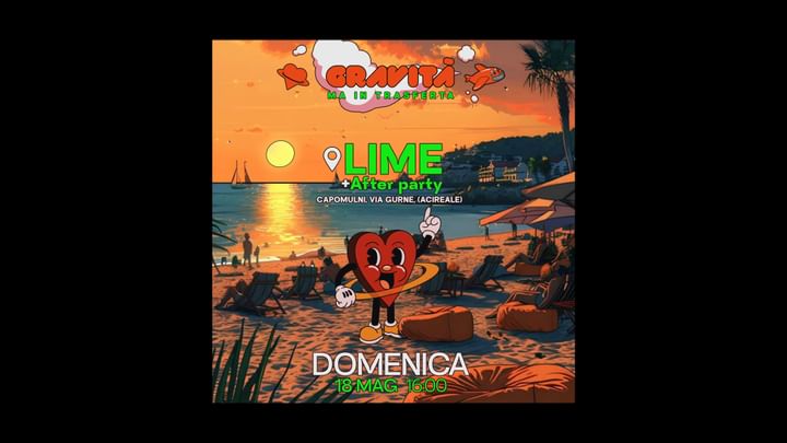 Cover for event: Gravità ma in trasferta | LIME+After PARTY