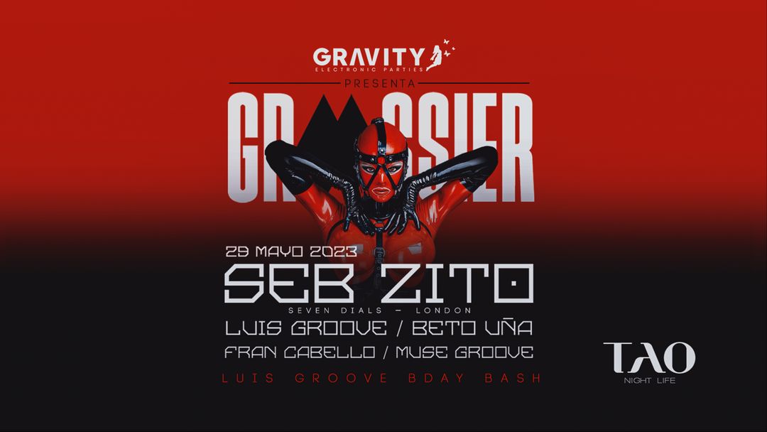 Cartel del evento Gravity presenta 'GROSSIER' w/ Luis Groove BDAY BASH