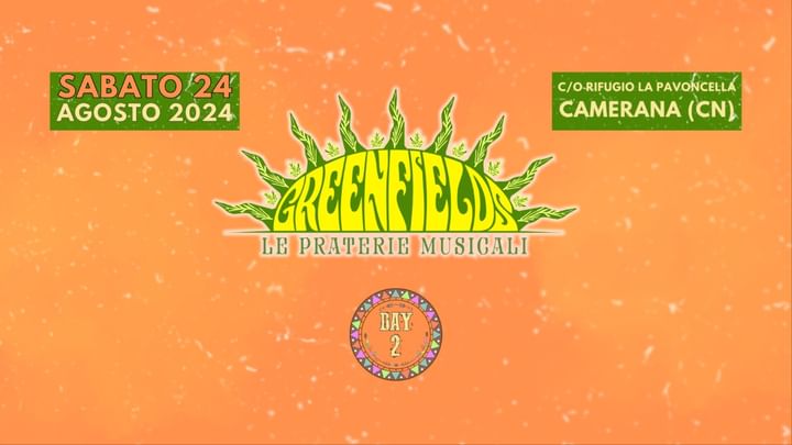 Cover for event: GREENFIELDS - Le Praterie Musicali - Day 2 - Sabato 24 Agosto '24