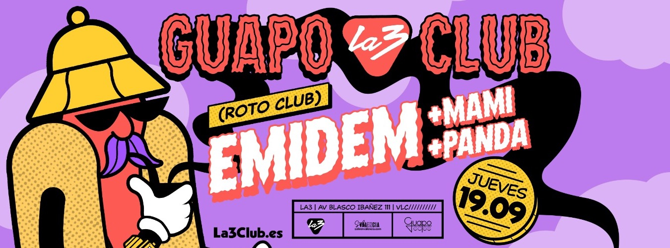 GUAPO CLUB: EMIDEM (ROTO CLUB) + PANDA + MAMI