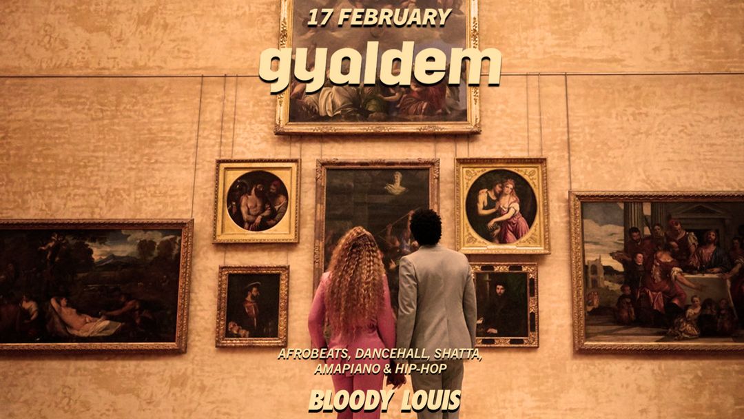 Cartell de l'esdeveniment GYALDEM • AFROBEATS PARTY • 17 FEBRUARY • BLOODY LOUIS