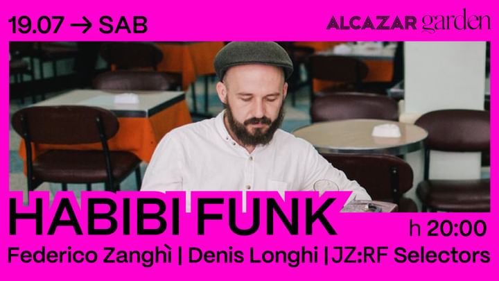Cover for event: Habibi Funk, Denis Longhi JZ:RF, Federico Zanghì  - Alcazar Garden