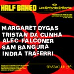 Half Baked x Les Enfants at SEASEACLUB with Margaret Dygas, Tristan da Cunha & More image