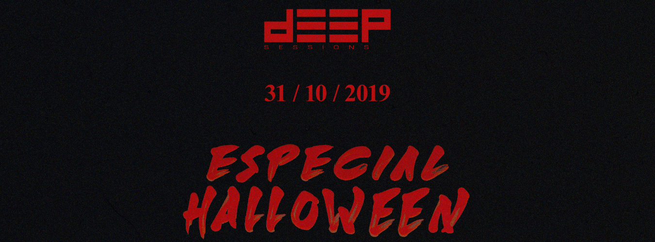 HALLOWEEN / DEEP SESSIONS