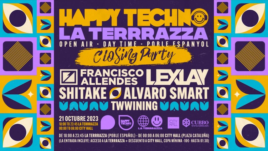 Capa do evento Happy Techno Closing Party @ La Terrrazza Open Air “Francisco Allendes (Ushuaia Ibiza / Ants)