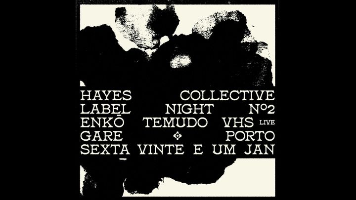 Cover for event: HAYES COLLECTIVE * Enkō + Temudo + VHS live