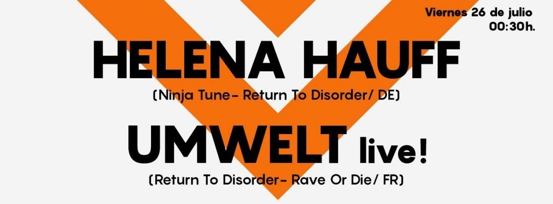 Helena Hauff & Umwelt LIVE at Astin event cover