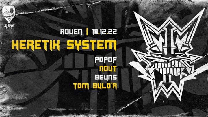 Cover for event: HERETIK SYSTEM - Le Spot Club (ROUEN)