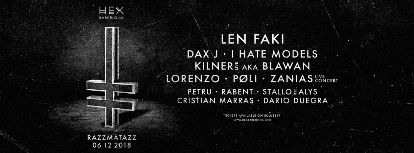 HEX Barcelona at RZZ #3 w/ Len Faki, Dax J, I Hate Models, Blawan, Zanias and more image