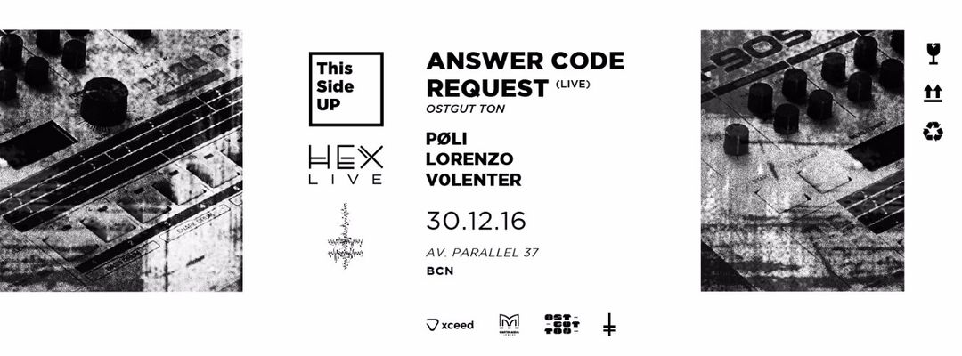 Cartel del evento HEX Live! & This Side UP present: Answer Code Request (live)