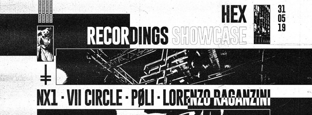 Couverture de l'événement HEX Recordings Showcase w/ VII Circle, NX1, PØLI, Lorenzo Raganzini