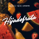Sala El Nido: Hija De Fruta · Sáb. 5 de Septiembre 2026 image