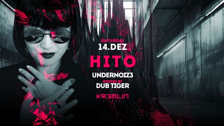 Cover for event: Hito, Undernoiz3: Hosted by Dub Tiger