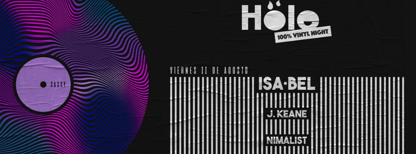 HÖLE 100 % VINYL NIGHT W/ ISA·BEL + J.KEANE + NIMALIST image